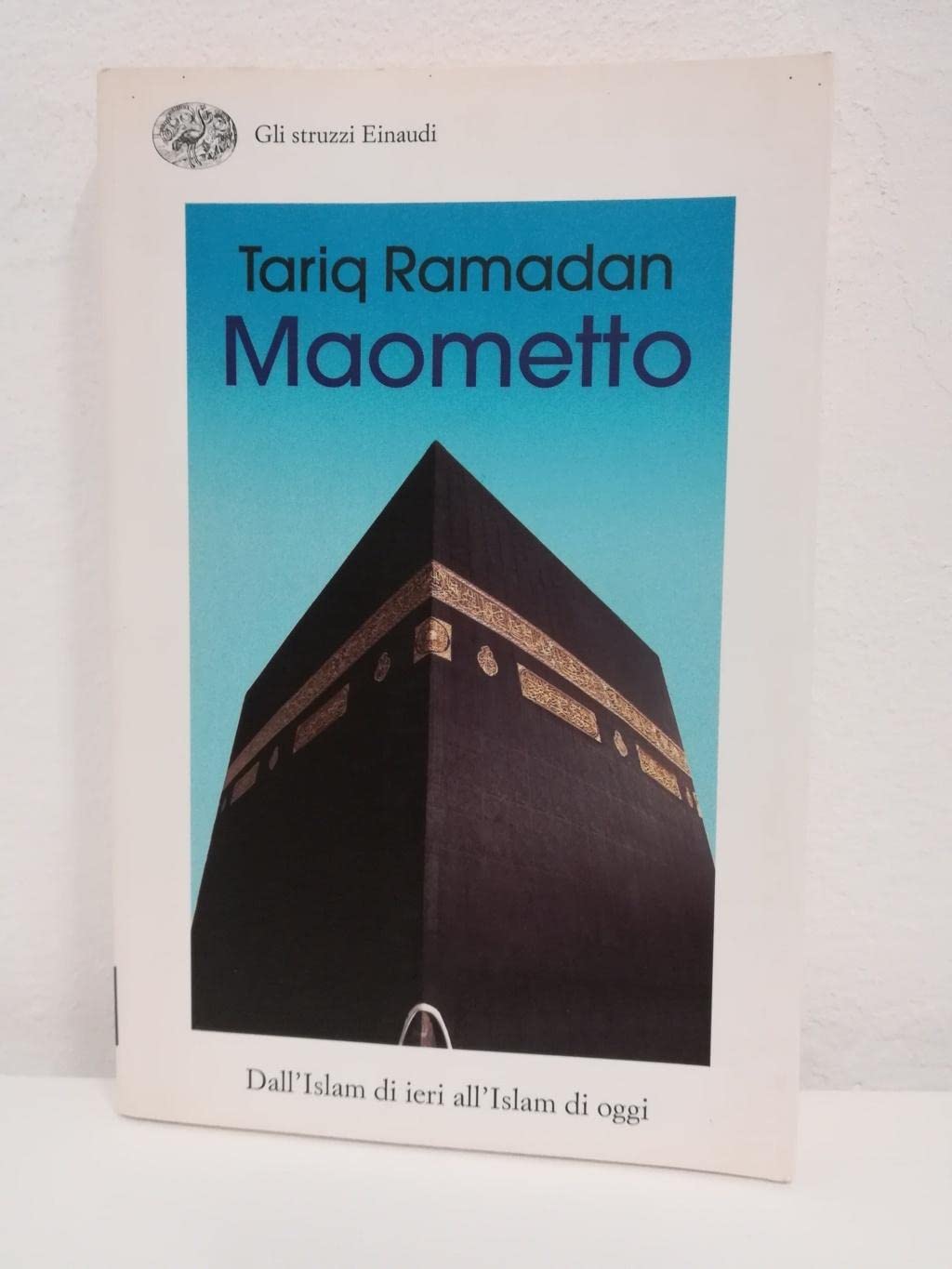 Maometto. Dall'Islam di ieri all'Islam di oggi (Gli struzzi, Band 625) Religion & Esotericism
