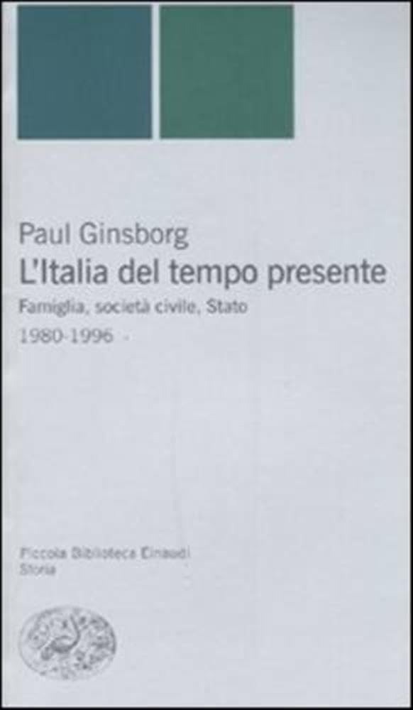 L'Italia del tempo presente (Piccola biblioteca Einaudi. Nuova serie, Band 345) Politics & History