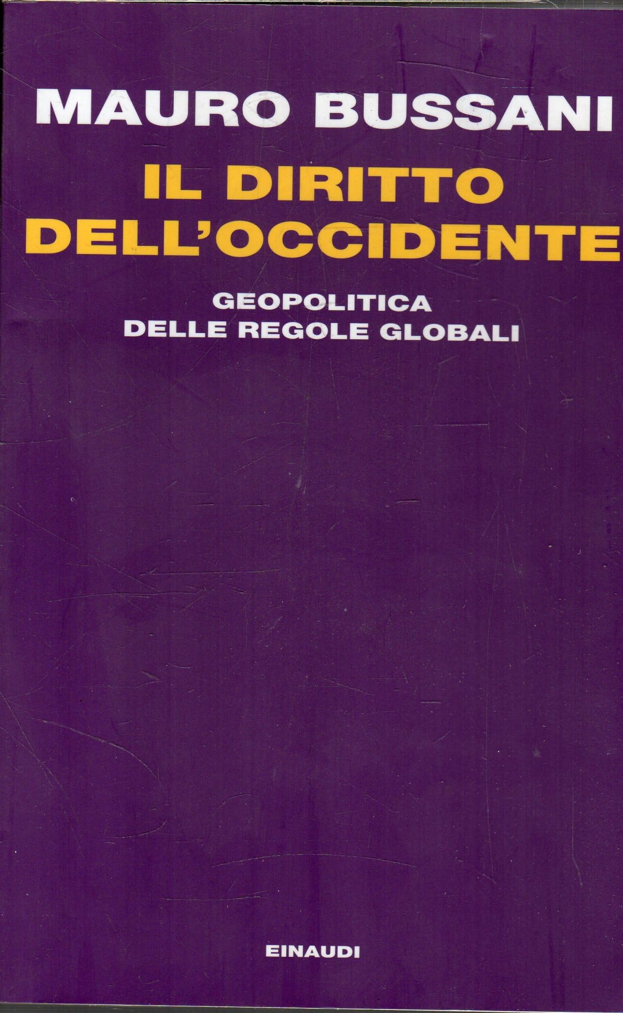 Il diritto dell'Occidente. Geopolitica delle regole globali book