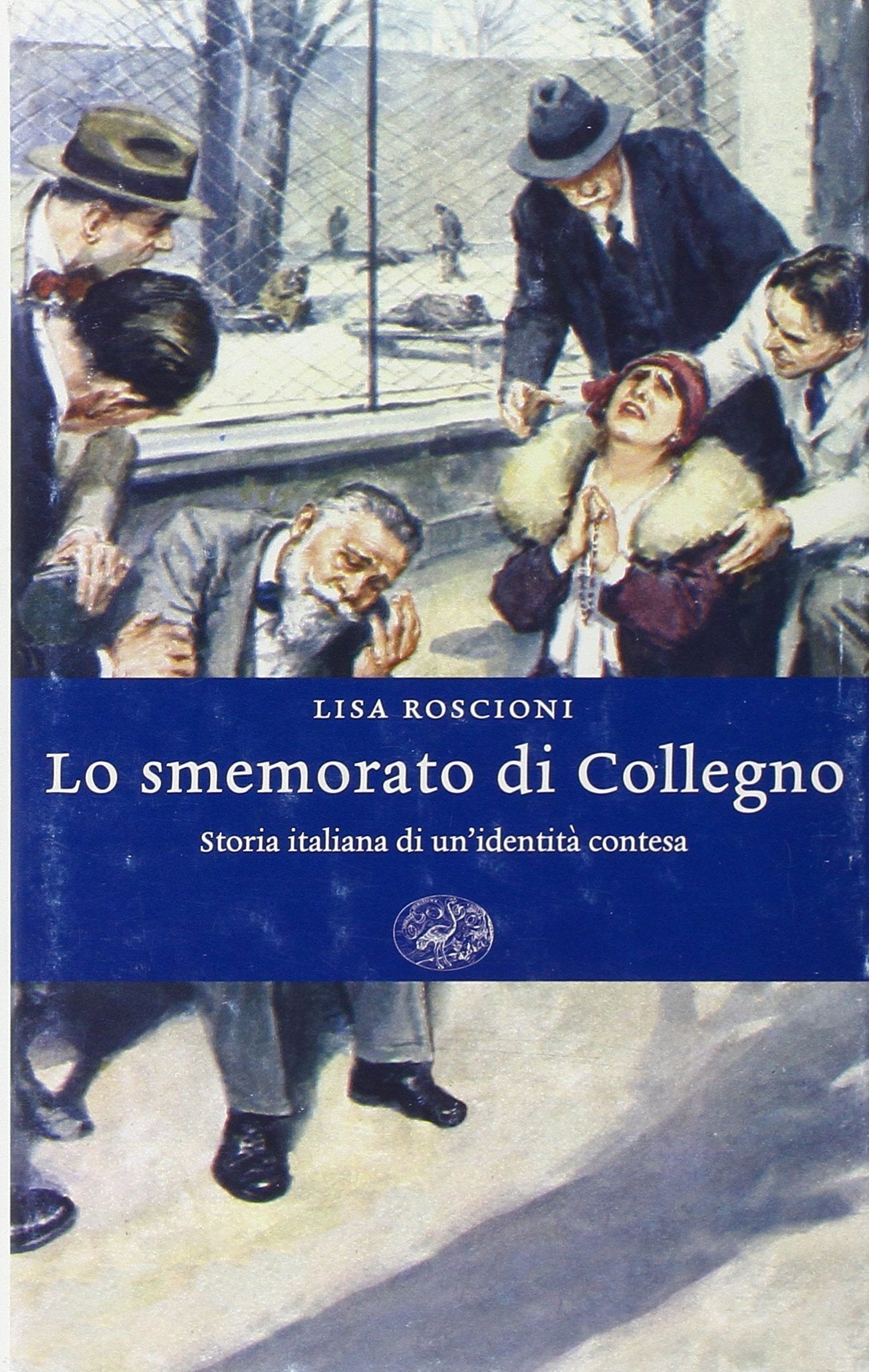 Lo smemorato di Collegno. Storia italiana di un'identità contesa book