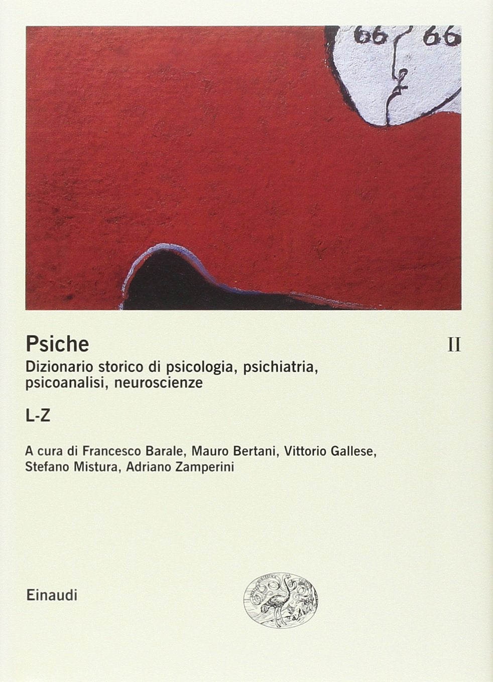 La psiche. Dizionario storico di psicologia, psichiatria, psicoanalisi, neuroscienze book