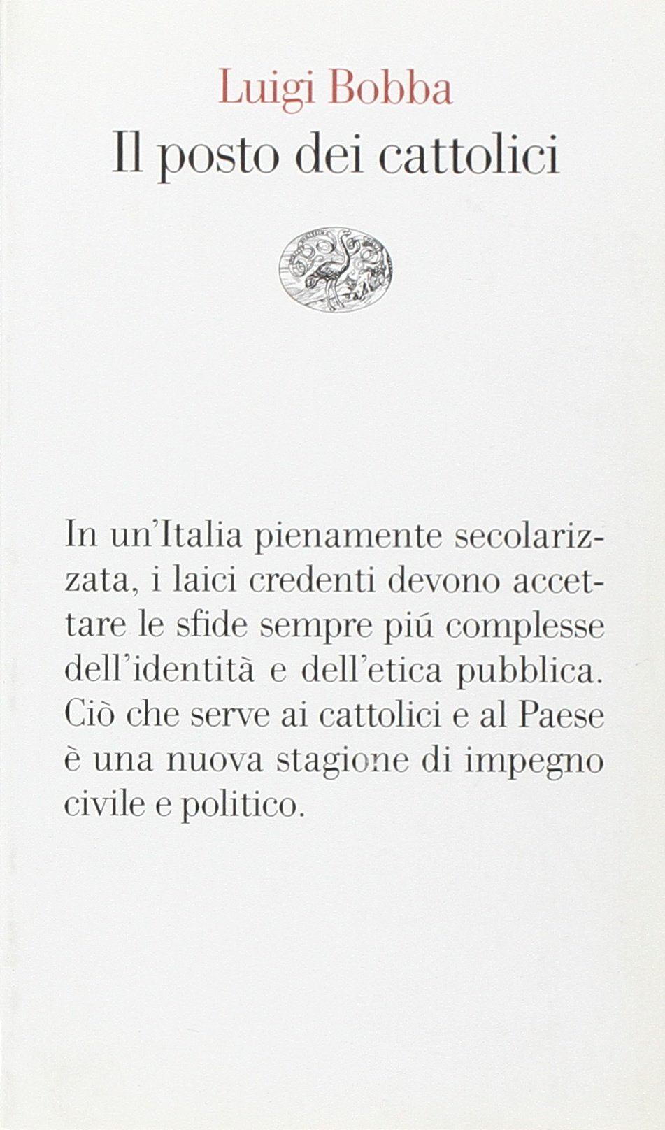 Il posto dei cattolici (Vele, Band 27) Politics & History