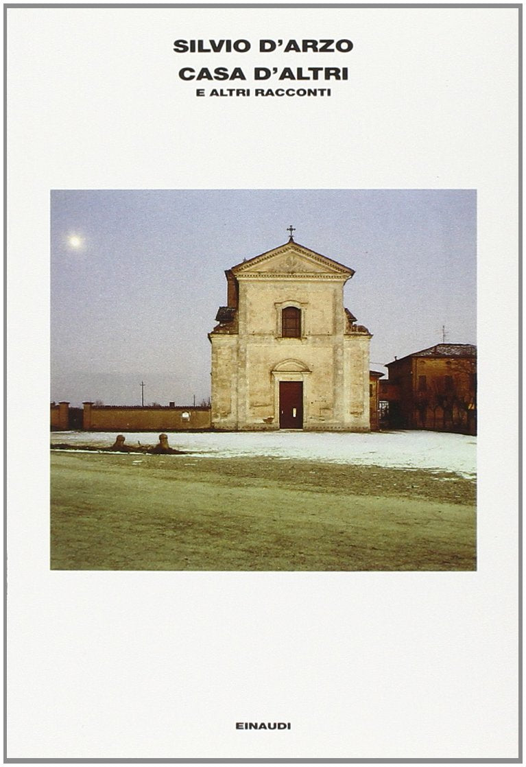 Casa d'altri e altri racconti (L' Arcipelago Einaudi, Band 109) Essays & Short Stories
