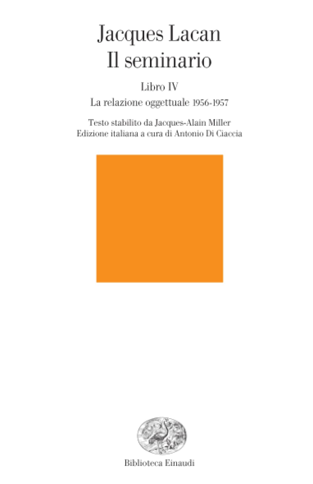 Il seminario. Libro IV. La relazione oggettuale 1956-1957 book