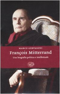 François Mitterrand. Una biografia politica e intellettuale book