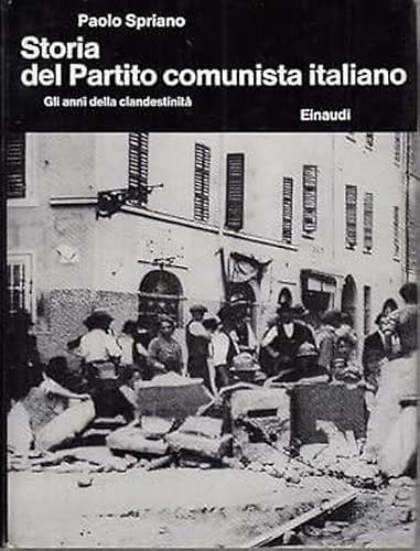 Storia del Partito Comunista Italiano. Gli anni della clandestinità (Vol. 2) (Biblioteca di cultura storica) Social Sciences