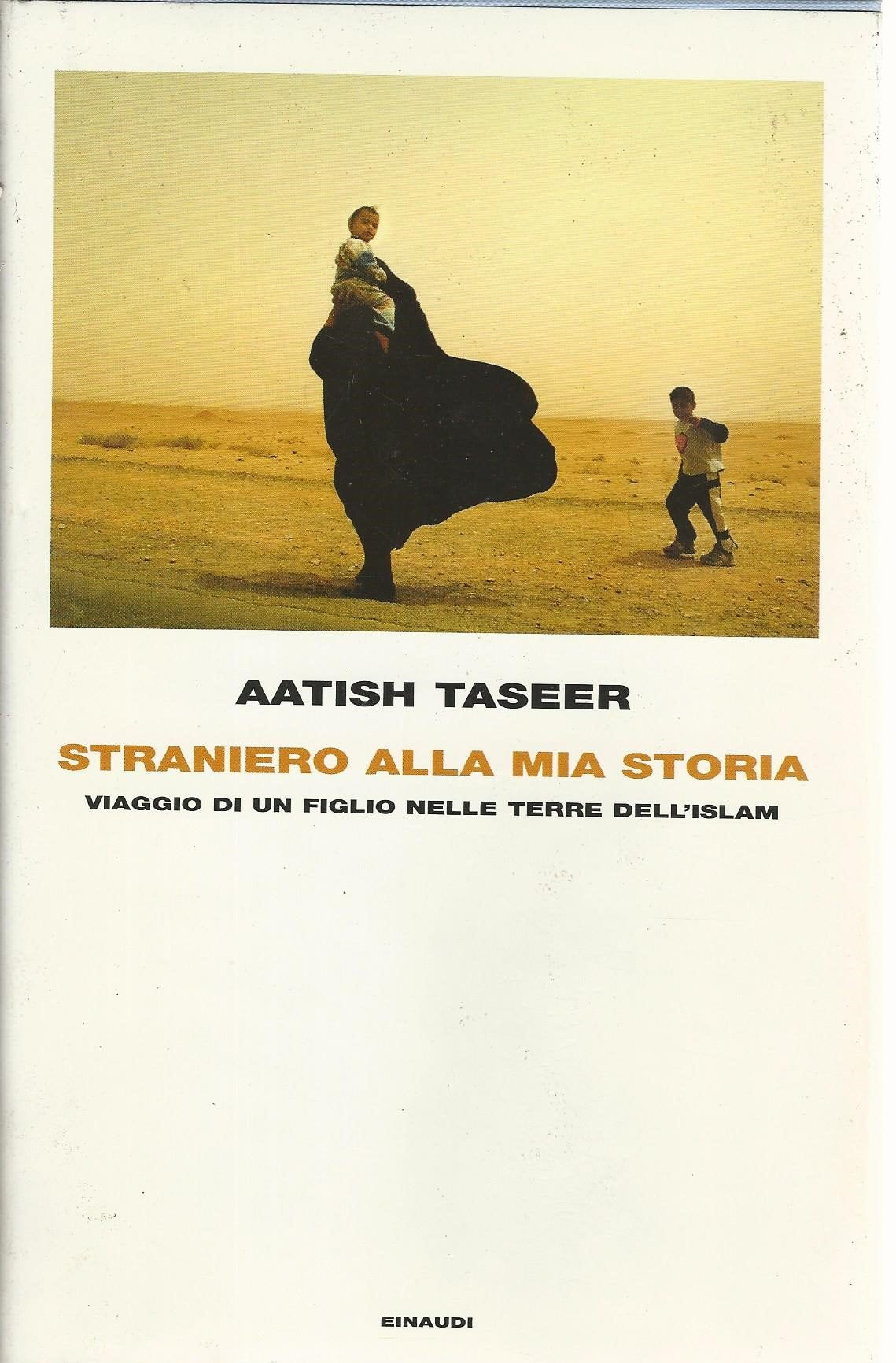 Straniero alla mia storia. Viaggio di un figlio nelle terre dell'Islam (Frontiere Einaudi, Band 10) Essays & Short Stories