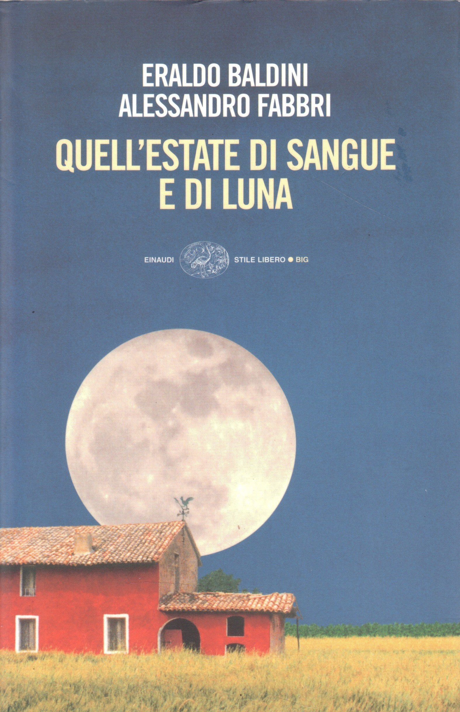 Quell'Estate DI Sangue E DI Luna (Einaudi. Stile libero big) Action & Adventure