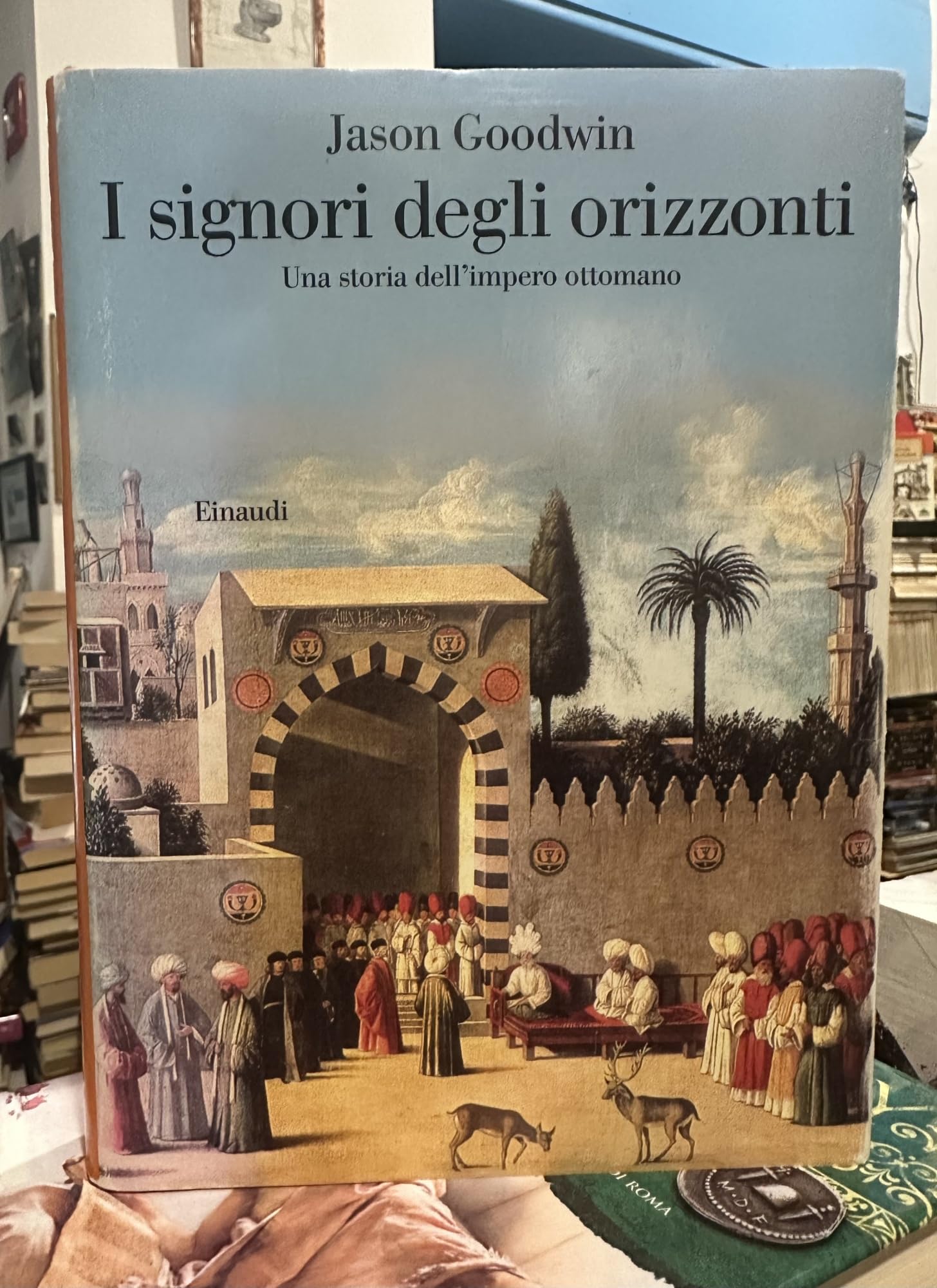 I signori degli orizzonti. Una storia dell'impero ottomano (Saggi, Band 902) Social Sciences