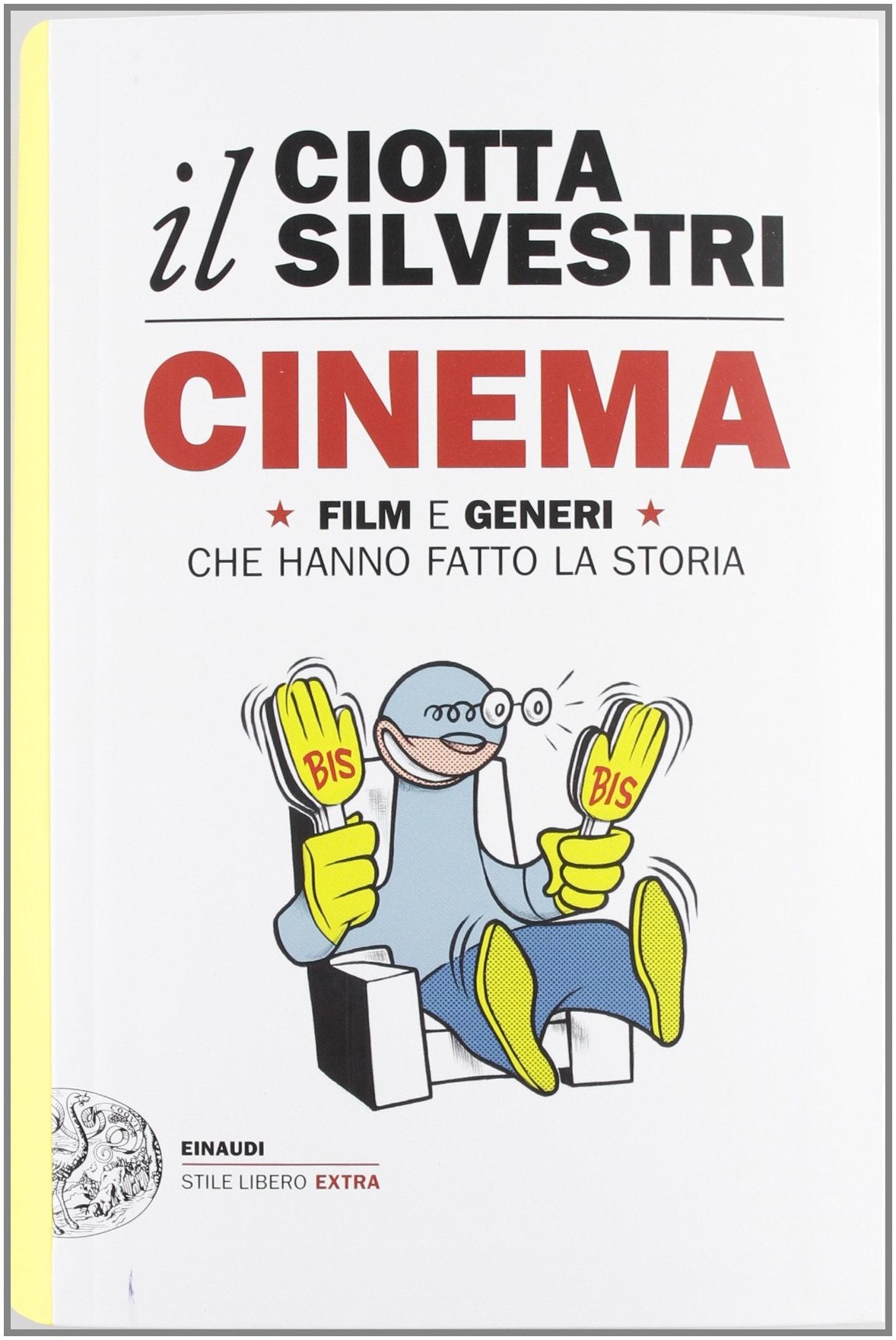 Cinema. Film e generi che hanno fatto la storia book