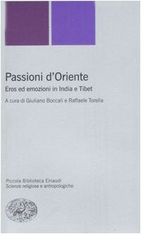 Passioni d'Oriente. Eros ed emozioni in India e Tibet book