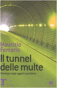 Il tunnel delle multe. Ontologia degli oggetti quotidiani Philosophy