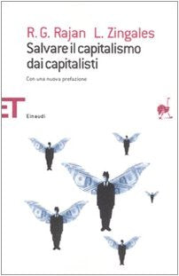 Salvare il capitalismo dai capitalisti (Einaudi tascabili. Saggi) Business, Finance & Career
