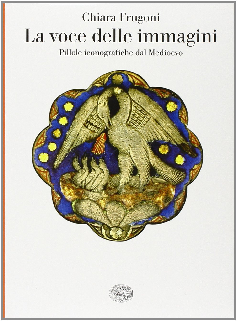 La voce delle immagini. Pillole iconografiche dal Medioevo (Saggi) Social Sciences