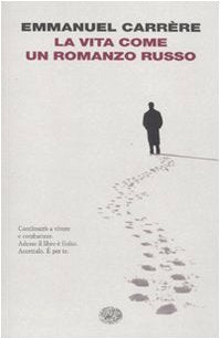 La vita come un romanzo russo Contemporary literature