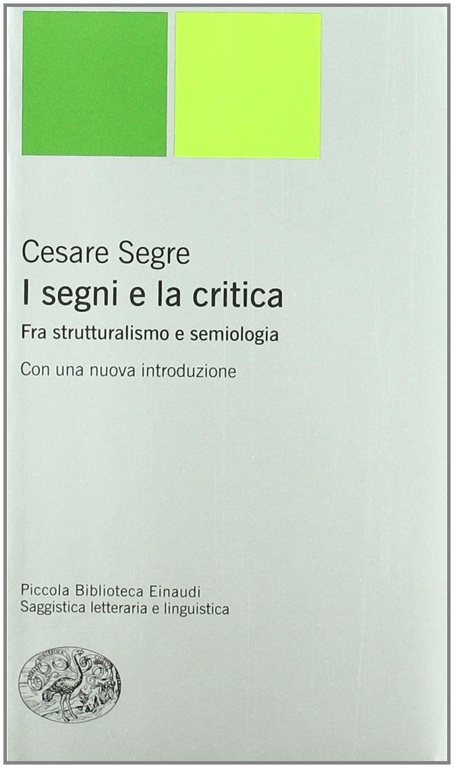 I segni e la critica. Fra strutturalismo e semiologia Contemporary literature