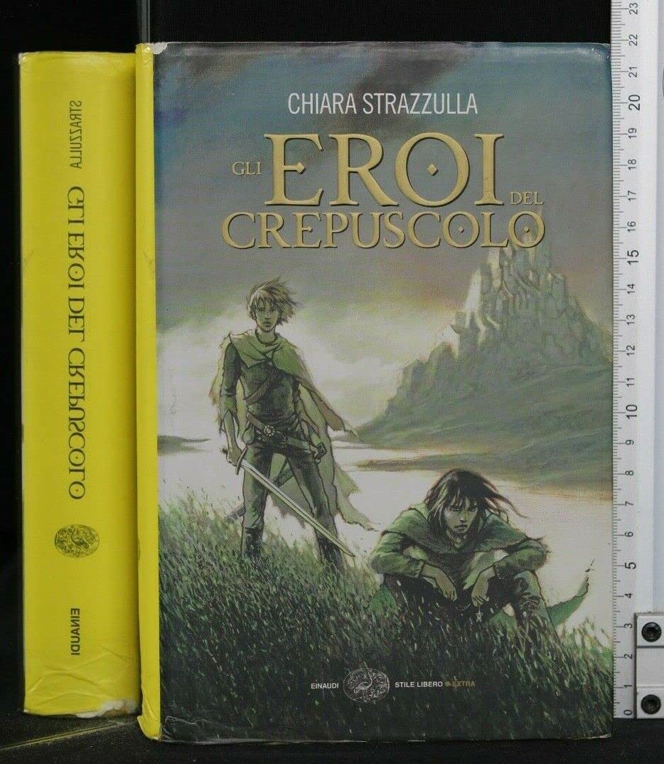 Gli Eroi Del Crepuscolo (Einaudi. Stile libero extra) Contemporary literature