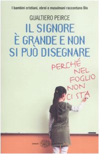 Il signore è grande e non si può disegnare (perché nel foglio non ci sta) book