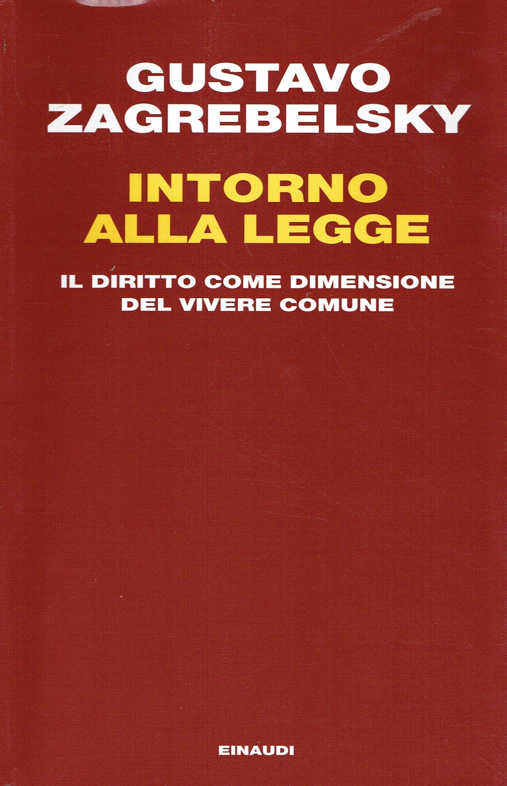 Intorno alla legge. Il diritto come dimensione del vivere comune book