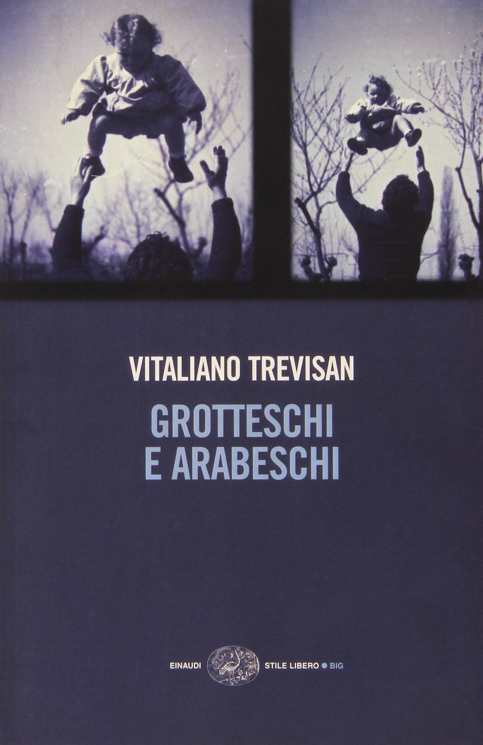 Grotteschi e arabeschi (Einaudi. Stile libero big) Essays & Short Stories