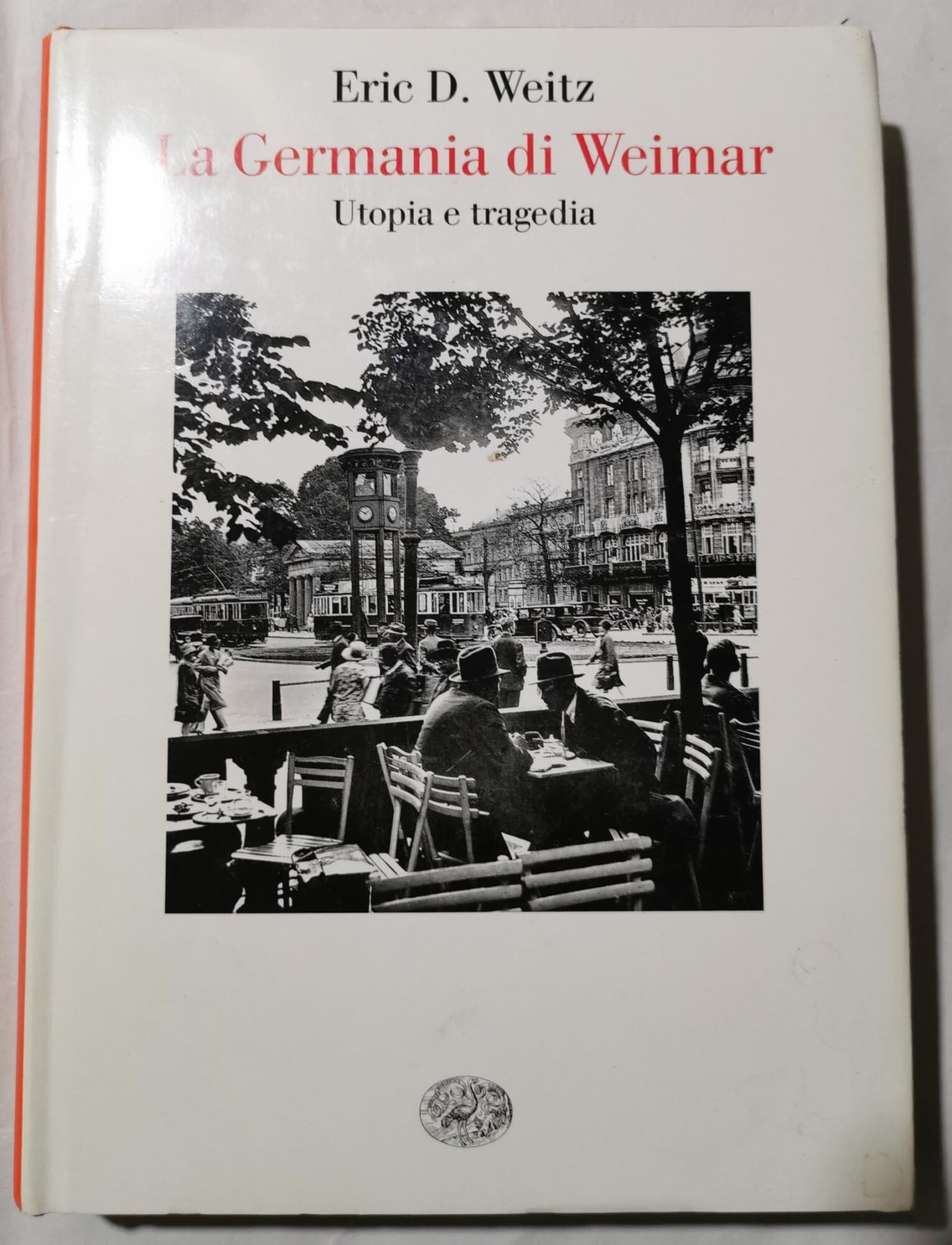 La Germania di Weimar. Utopia e tragedia book