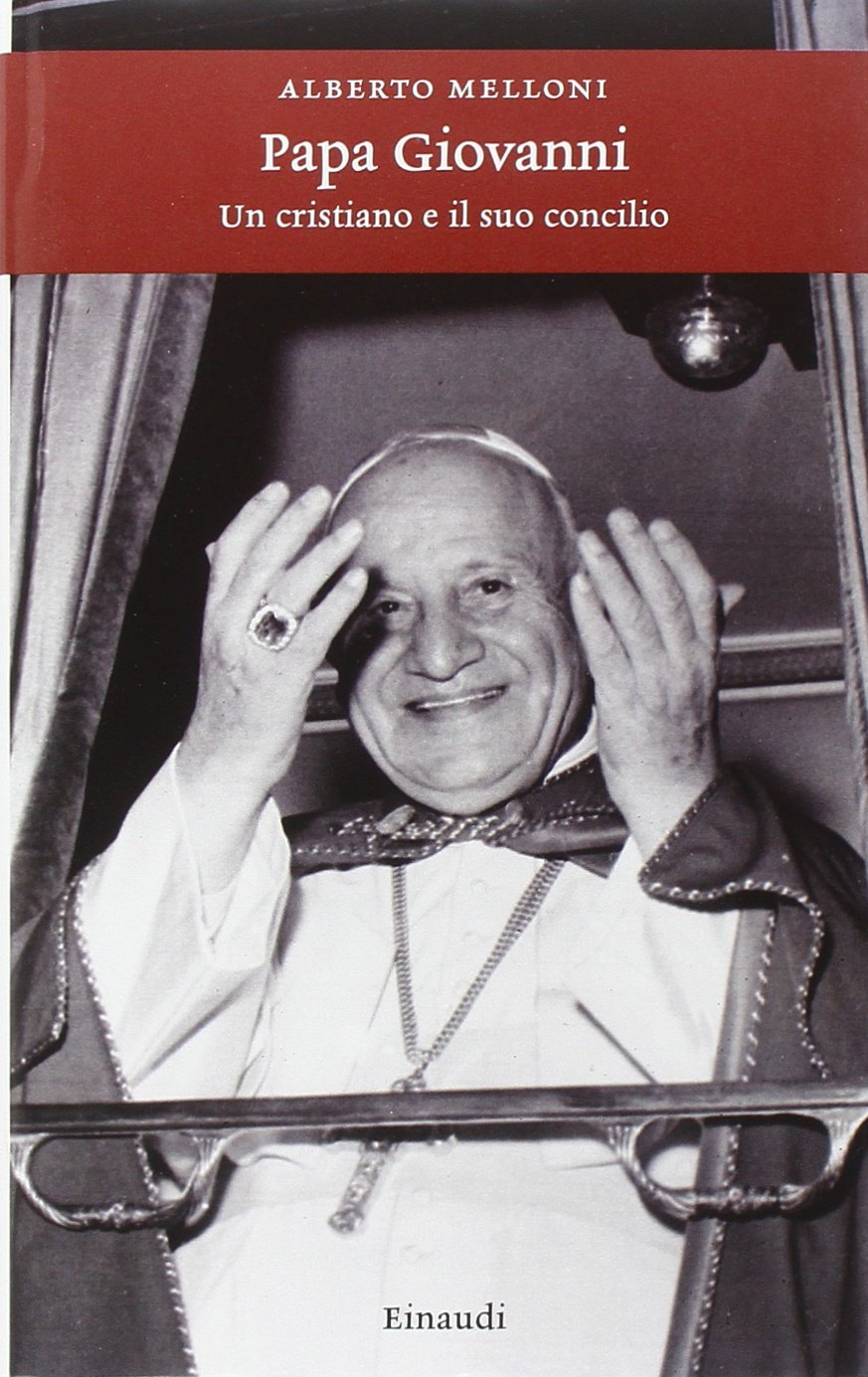 Papa Giovanni. Un cristiano e il suo concilio Politics & History