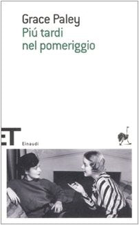 Più tardi nel pomeriggio (Einaudi tascabili. Scrittori, Band 537) Essays & Short Stories