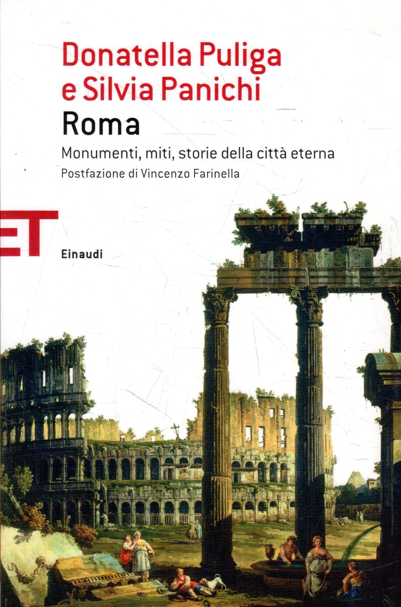 Roma. Monumenti, miti, storie della città eterna book