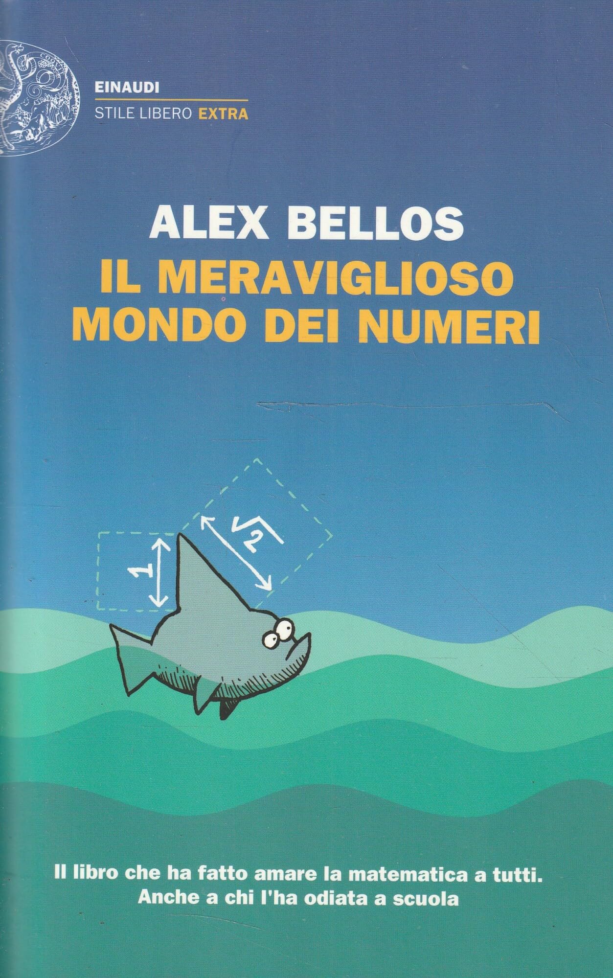 Il meraviglioso mondo dei numeri (Einaudi. Stile libero extra) Natural Sciences