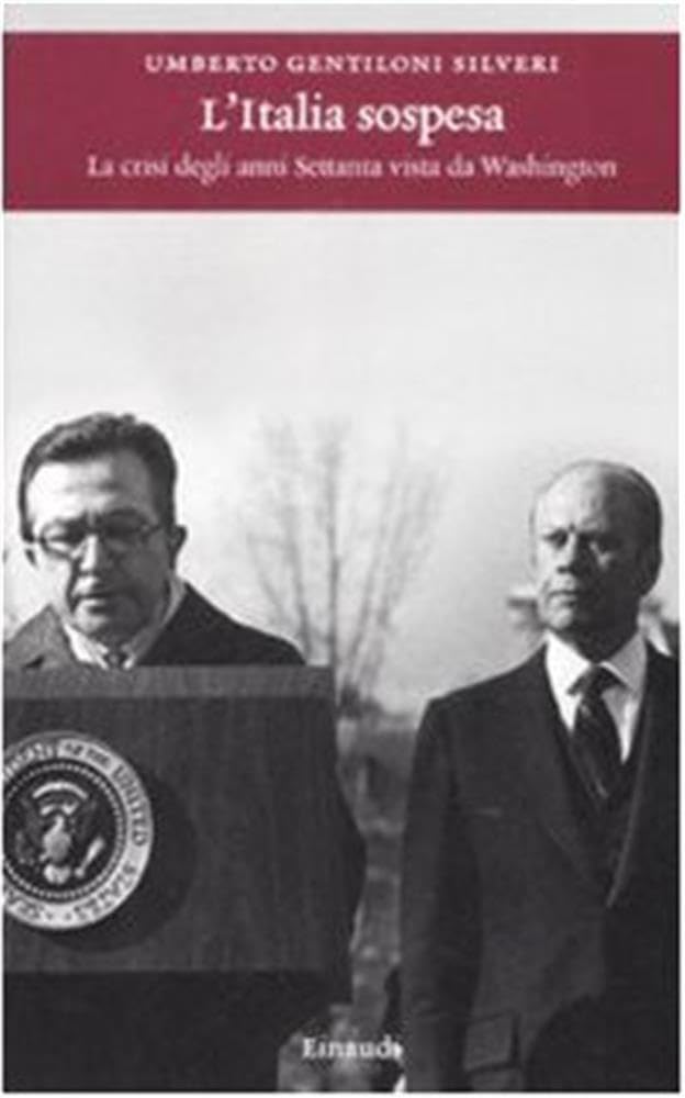 L'Italia sospesa. La crisi degli anni Settanta vista da Washington book