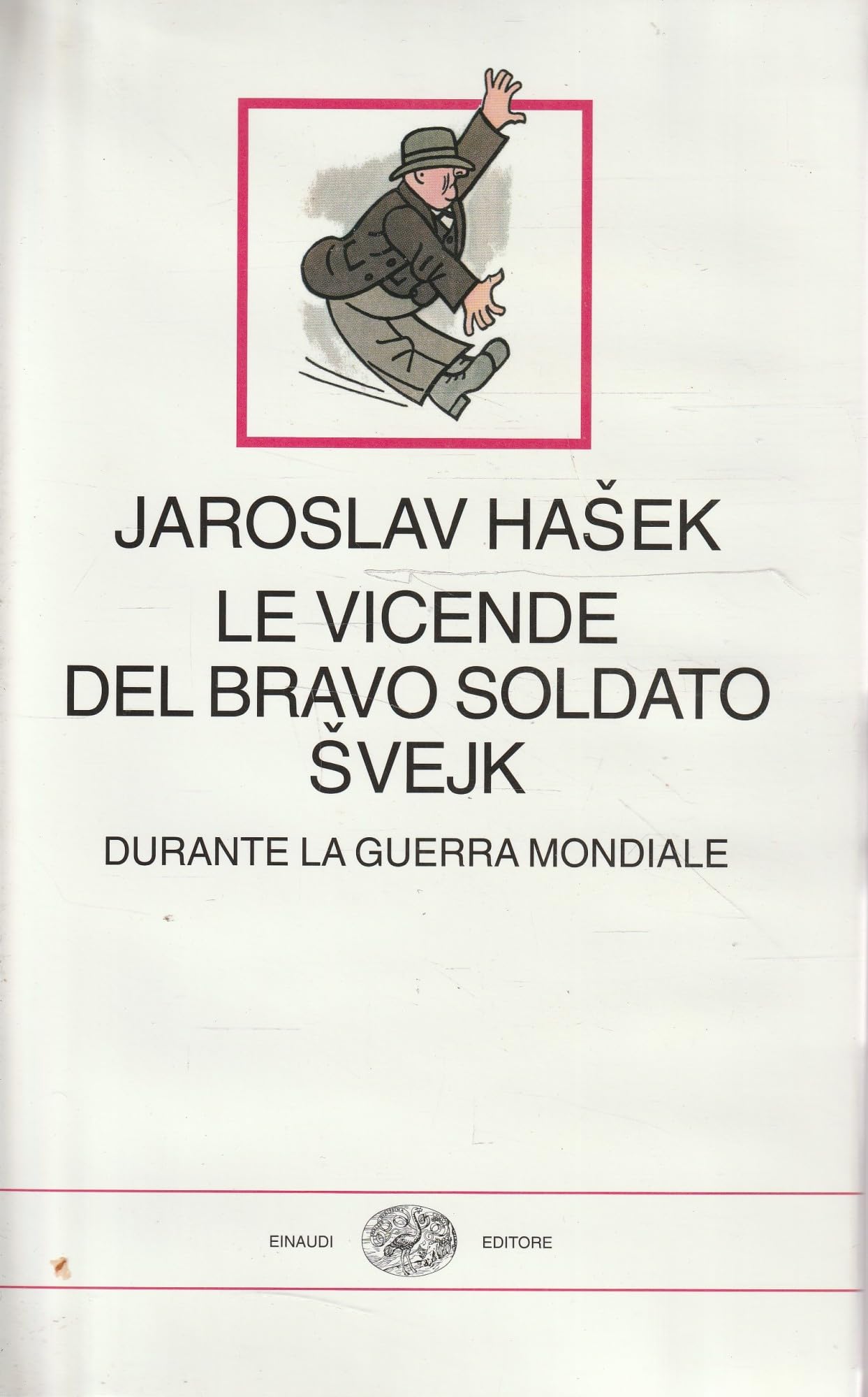 Le vicende del bravo soldato Svejk durante la guerra mondiale Classics