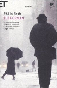 Zuckerman: Lo scrittore fantasma-Zuckerman scatenato-La lezione di anatomia-L'orgia di Praga Contemporary literature Books