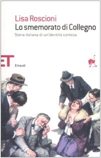 Lo smemorato di Collegno. Storia italiana di un'identità contesa Politics & Society Books