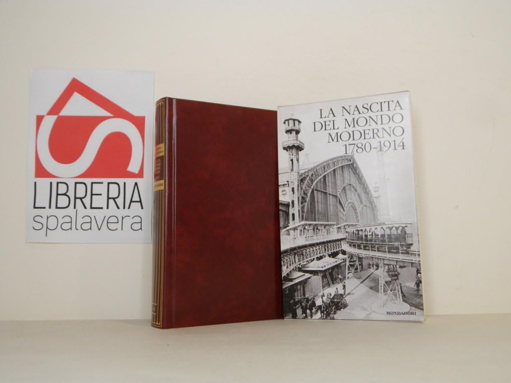 La nascita del mondo moderno 1780-1914 Social Sciences