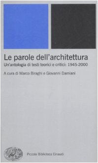 Le parole dell'architettura. Un'antologia di testi teorici e critici: 1945-2000 book