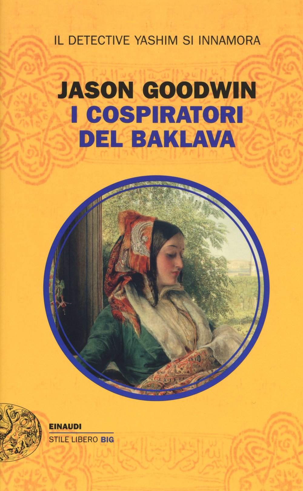 I cospiratori del Baklava (Einaudi. Stile libero big) Historical Fiction