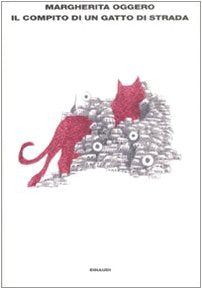 Il Compito DI UN Gatto DI Strada (L' Arcipelago Einaudi, Band 150) Contemporary literature