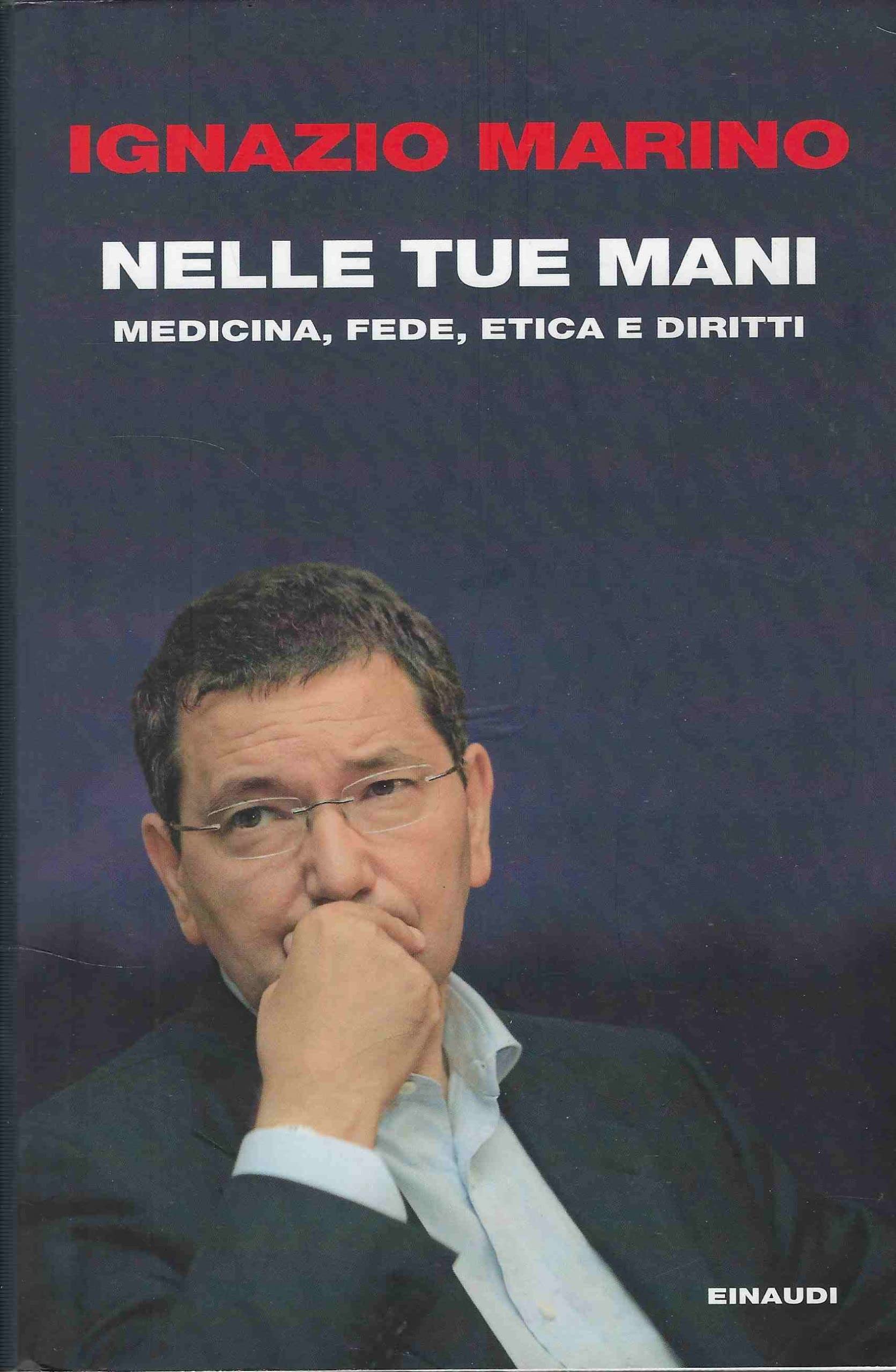 Nelle tue mani. Medicina, fede, etica e diritti (Einaudi. Passaggi) Medicine