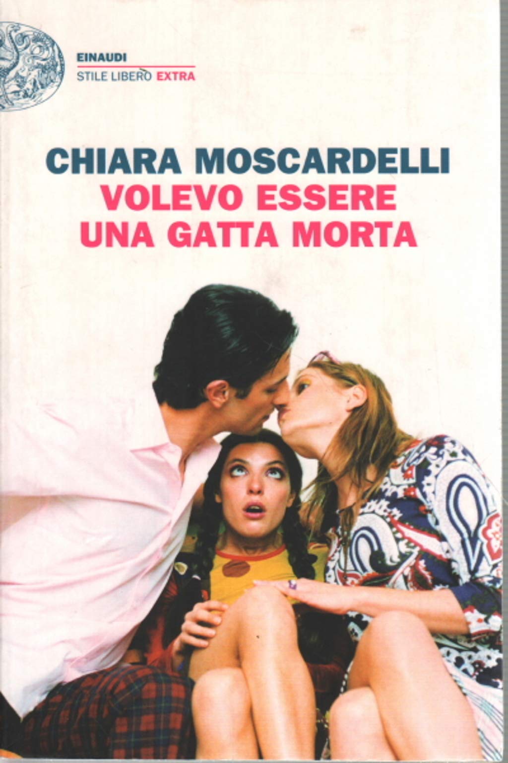 Volevo essere una gatta morta (Einaudi. Stile libero extra) Contemporary literature