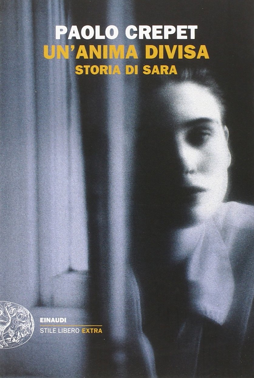 Un'anima divisa. Storia di Sara (Einaudi. Stile libero extra) Contemporary literature