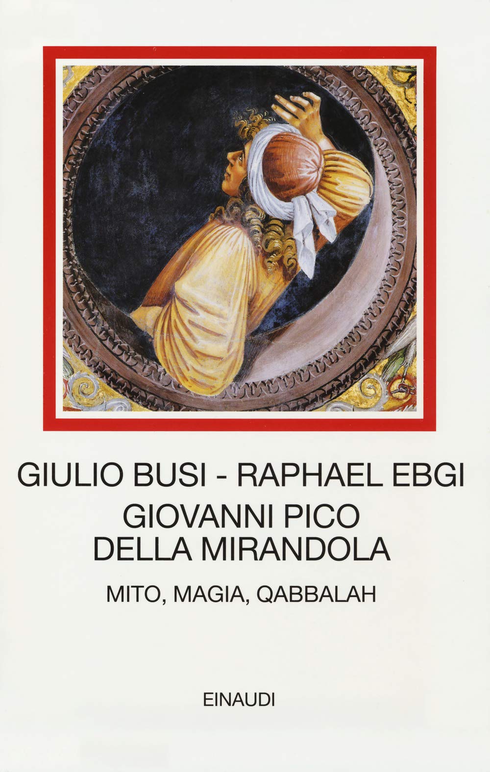 Giovanni Pico della Mirandola. Mito, magia, Qabbalah book