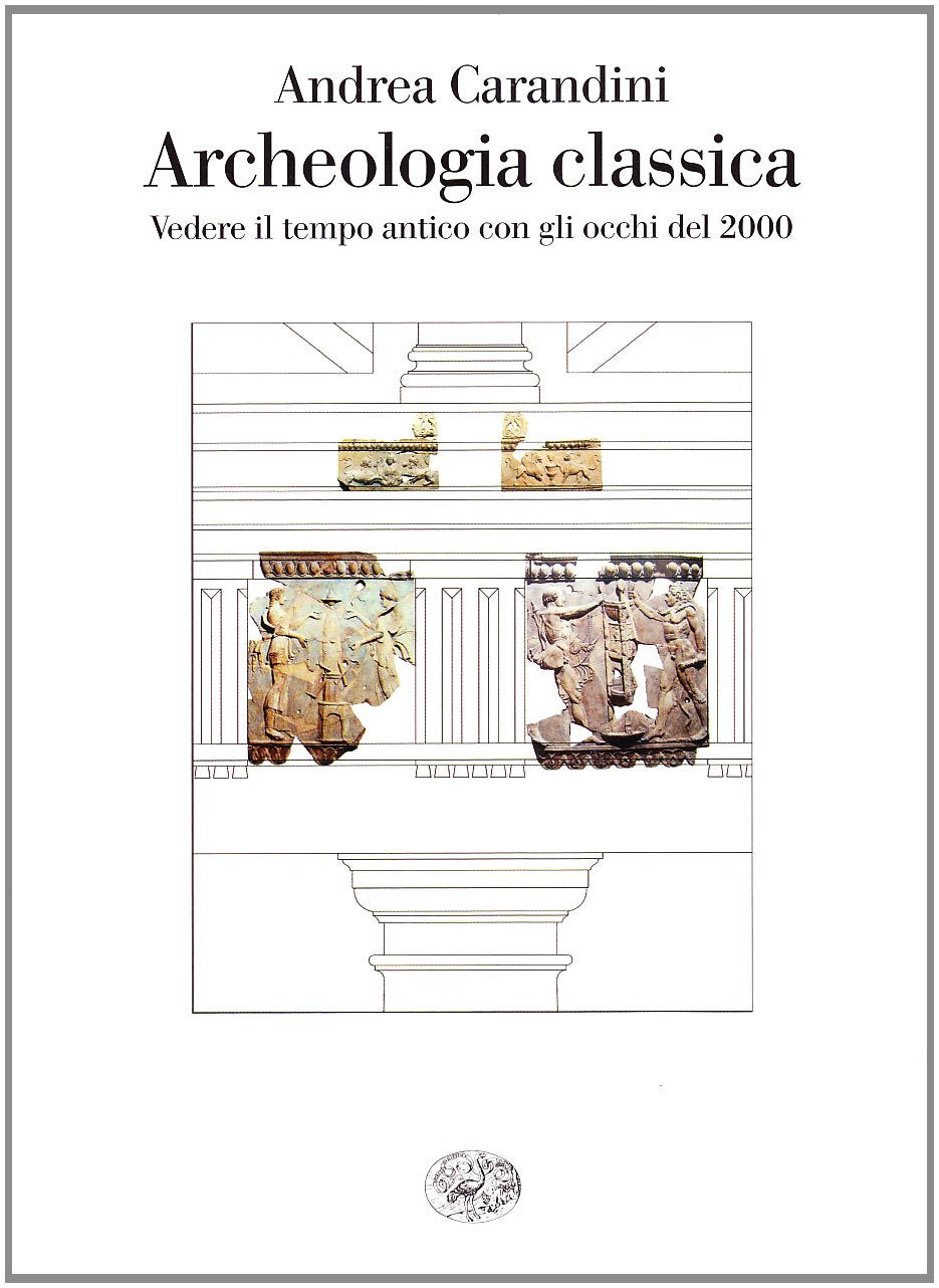 Carandini, A: Archeologia classica Social Sciences