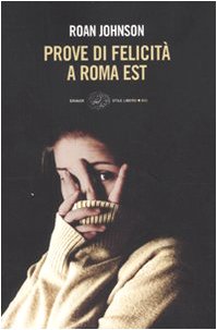 Prove DI Felicita' a Roma Est (Einaudi. Stile libero big) Contemporary literature