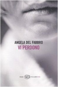 Vi perdono (Einaudi. Stile libero big) Contemporary literature