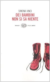 Dei bambini non si sa niente (Einaudi. Stile libero, Band 477) Contemporary literature