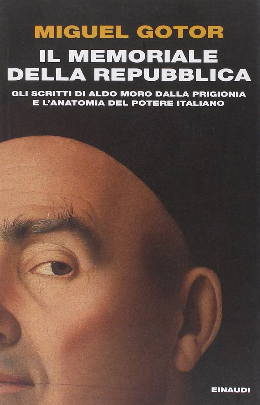 Il memoriale della Repubblica. Gli scritti di Aldo Moro dalla prigionia e l'anatomia del potere italiano Essays & Short Stories