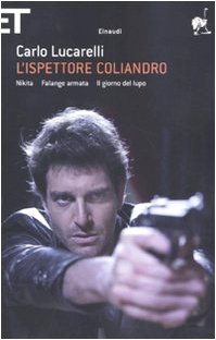 L'ispettore Coliandro: Nikita-Falange armata-Il giorno del lupo book