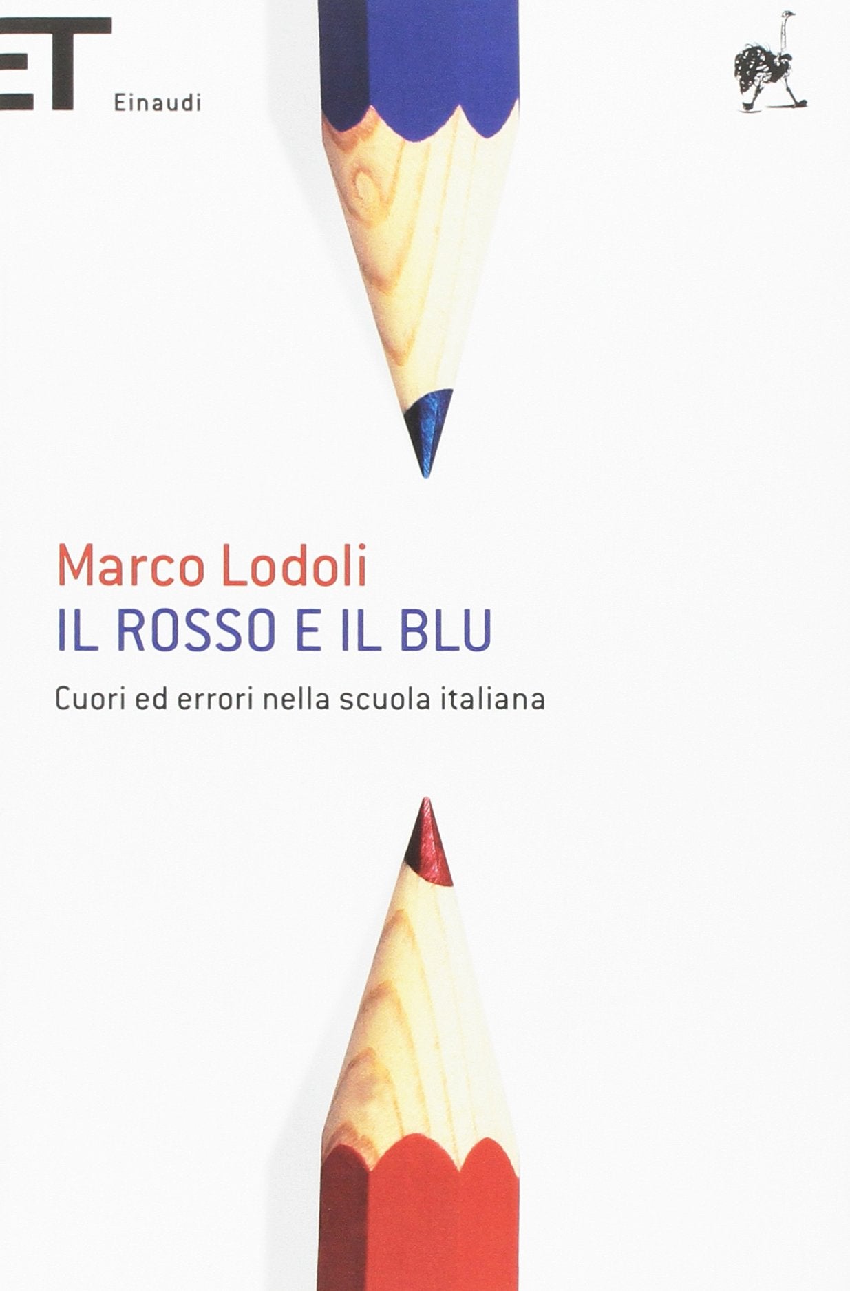 Il rosso e il blu. Cuori ed errori nella scuola italiana (Super ET) Books