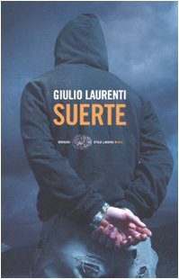 Suerte. Io, Ilan Fernández narcotrafficante. Una confessione (Einaudi. Stile libero big) Politics & Society Books