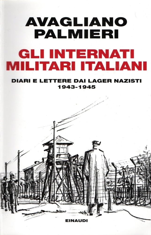 Gli internati militari italiani. Diari e lettere dai lager nazisti. 1943-1945 book